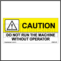 570572 Caution - Do not run Machine Labels