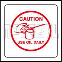 581906 Caution Label - Use Oil Daily Stickers